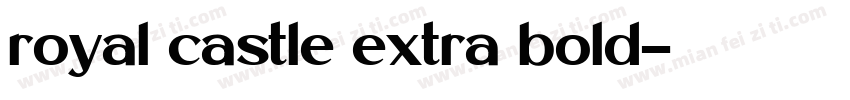 royal castle extra bold字体转换